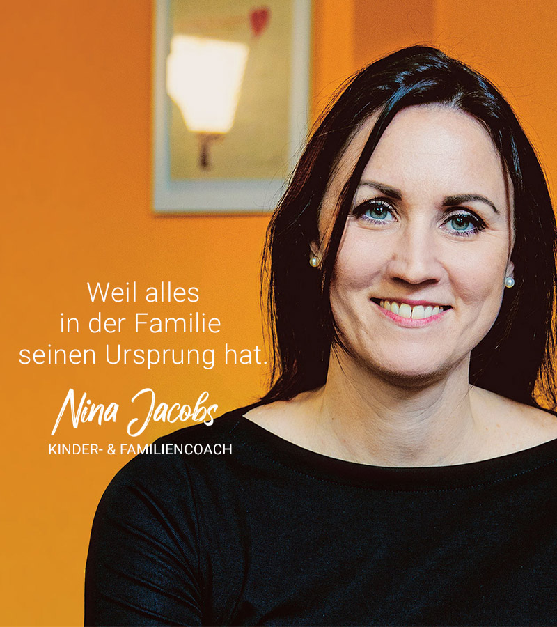 Nina Jacobs - Kinder- & Familiencoach Nina Jacobs - Kinder- & Familiencoach